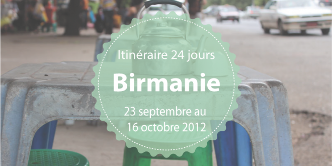 Itinéraire en Birmanie