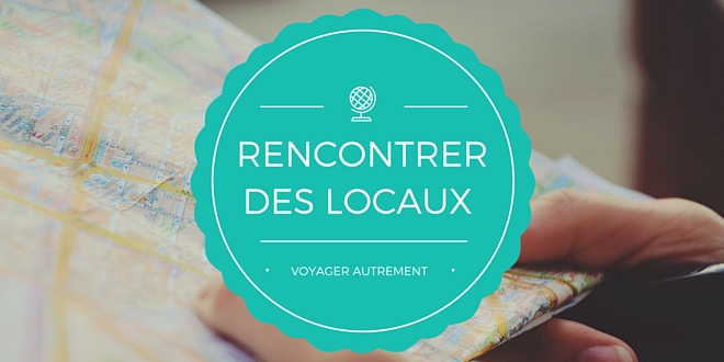 Rencontrer des locaux